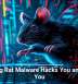 Laughing Rat Malware Hacks You and Mocks You