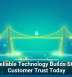Why Reliable Technology Builds Stronger Customer Trust Today
