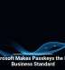 Microsoft Makes Passkeys the New Business Standard
