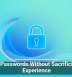 Secure Passwords Without Sacrificing User Experience