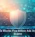 Google Blocks Five Billion Ads Amid AI Scams