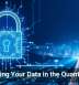 Protecting Your Data in the Quantum Age