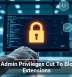 Chrome Admin Privileges Cut To Block Risky Extensions