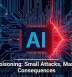 AI Poisoning: Small Attacks, Massive Consequences