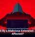 4.3M Hit By a Malicious Extension: Are You Affected?