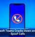 Microsoft Teams Cracks Down on Brand Spoof Calls