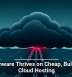 Ransomware Thrives on Cheap, Bulletproof Cloud Hosting
